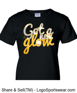 Got a New Glow Ladies S/S T-Shirt Design Zoom