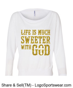 Life Is Much Sweeter With God L/S Ladies Off Shoulder Design Zoom